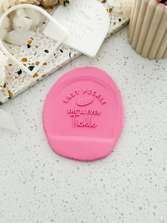 Last Pickle She'll Ever Tickle (Arch) Stamp & Cutter - Perfect for Fondant & Sugar Cookies