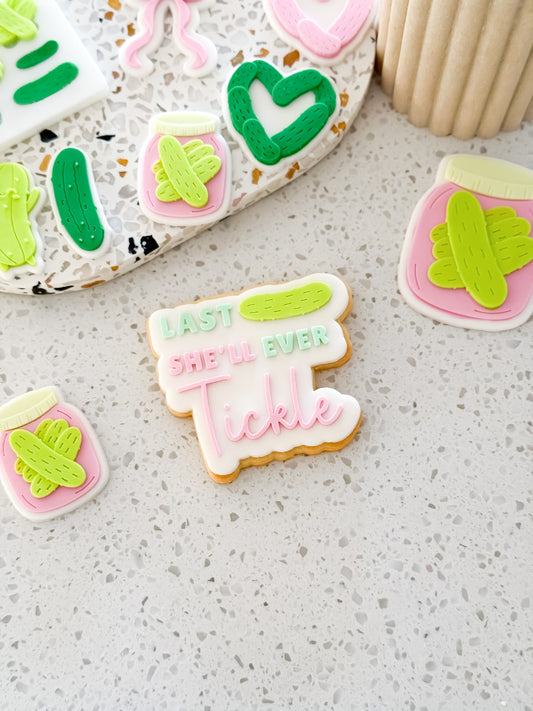 Last Pickle She'll Ever Tickle - Cookie Stamp & Cutter