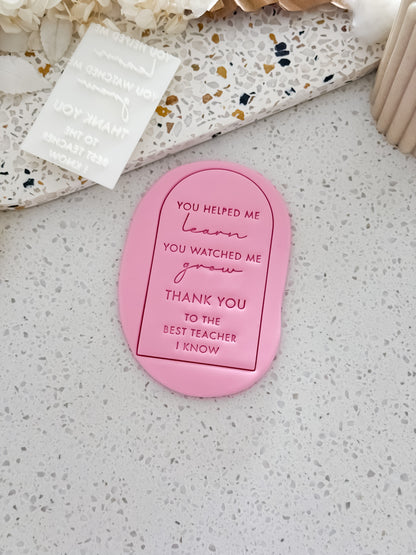 You Helped Me Learn thank you teacher cookie stamp by O'Khach, stamped on an arch fondant cookie
